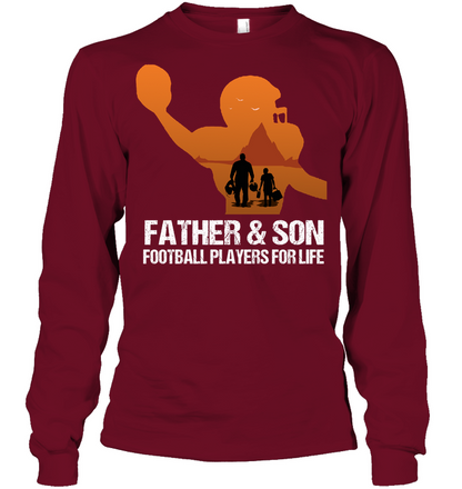 Father And Son Football Players For Life Family Shirt Unisex Long Sleeve Classic Tee Cardinal Red