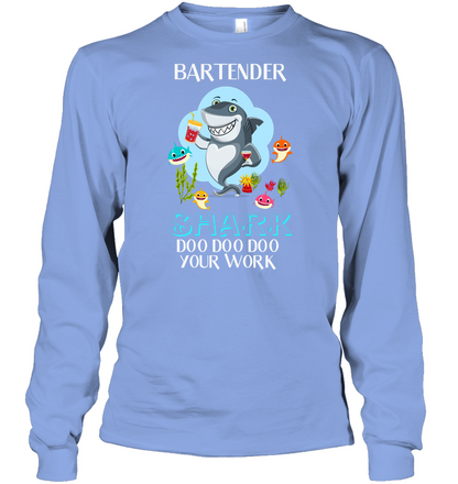 Bartender Shark Doo Doo Doo Your Work Shirt Unisex Long Sleeve Classic Tee Light Blue
