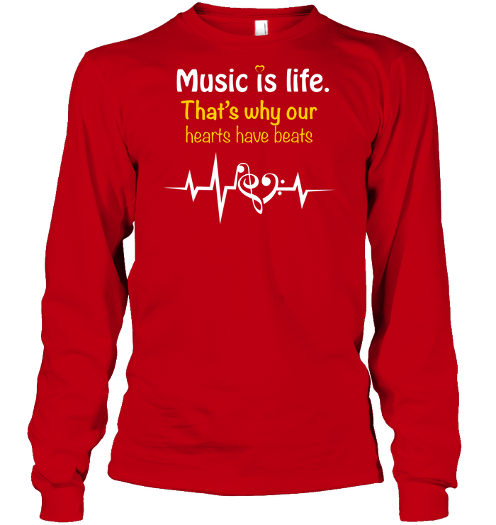Music Is Life That's Why Our Hearts Have Beats Shirt Unisex Long Sleeve Classic Tee Red