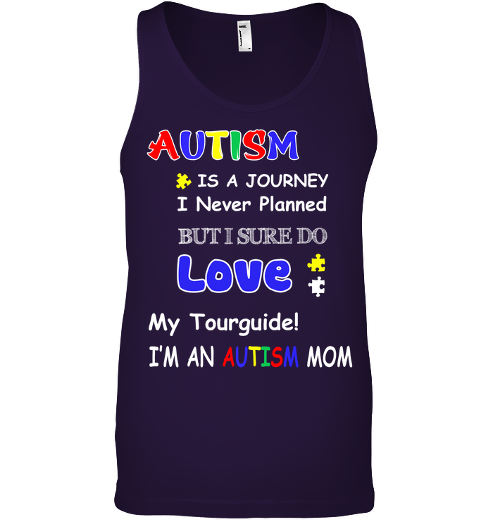 Autism Is A Journey I Never Planned But I Sure Do Love My Tourguide Im An Autism Mom Shirt Canvas Unisex Ringspun Tank Team Purple 2XL
