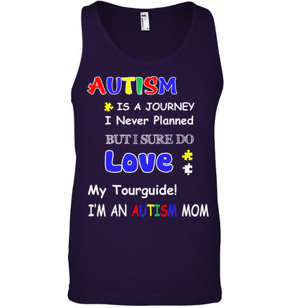 Autism Is A Journey I Never Planned But I Sure Do Love My Tourguide Im An Autism Mom Shirt Canvas Unisex Ringspun Tank Team Purple 2XL