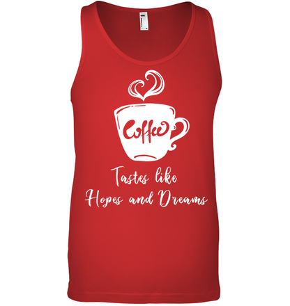 Coffee Tastes Like Hopes And Dreams Shirt Canvas Unisex Ringspun Tank Red