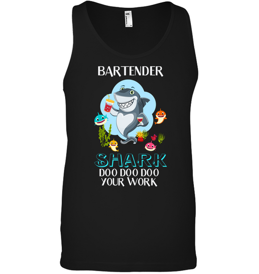 Bartender Shark Doo Doo Doo Your Work Shirt Canvas Unisex Ringspun Tank Black