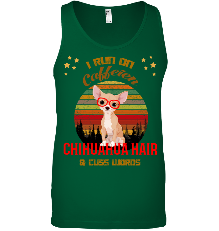 I Run On Caffein Chihuahua Hair And Cuss Words Shirt Canvas Unisex Ringspun Tank Kelly Green