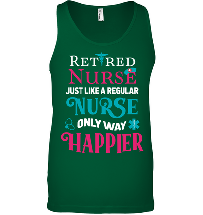 Retired Nurse Just Like A Regular Nurse Only Way Happier Shirt Canvas Unisex Ringspun Tank Kelly Green