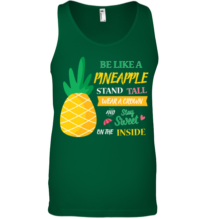 Be A Pineapple Stand Tall Wear A Crown And Be Sweet On The Inside Shirt Canvas Unisex Ringspun Tank Kelly Green