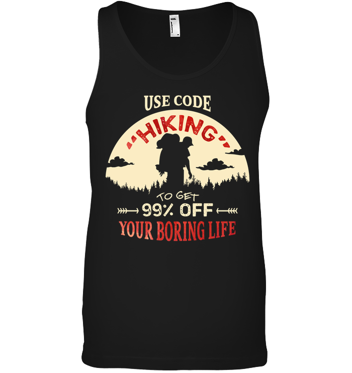 Use Code Hiking To Get 99% Off Your Boring Life ShirtCanvas Unisex Ringspun Tank