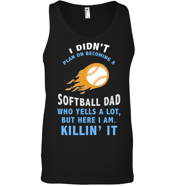 I Didnt Plan On Becoming A Softball Dad ShirtCanvas Unisex Ringspun Tank