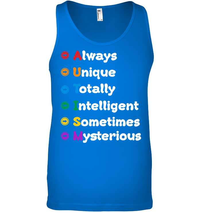Always Unique Totally Intelligent Sometimes Mysterious Autism Awareness Shirt Canvas Unisex Ringspun Tank True Royal
