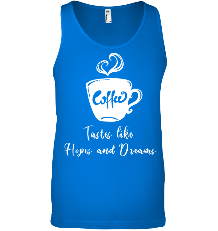 Coffee Tastes Like Hopes And Dreams Shirt Canvas Unisex Ringspun Tank True Royal