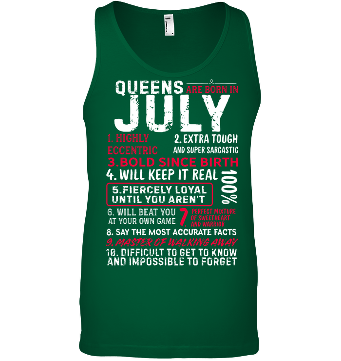 Queens Are Born In July Highly Eccentric Extra Tough An Super Sarcastic Shirt Canvas Unisex Ringspun Tank Kelly Green