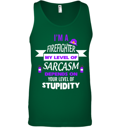 Im A Firefighter My Level Of Saracasm Depends On Your Level Of Stupidity Canvas Unisex Ringspun Tank Kelly Green