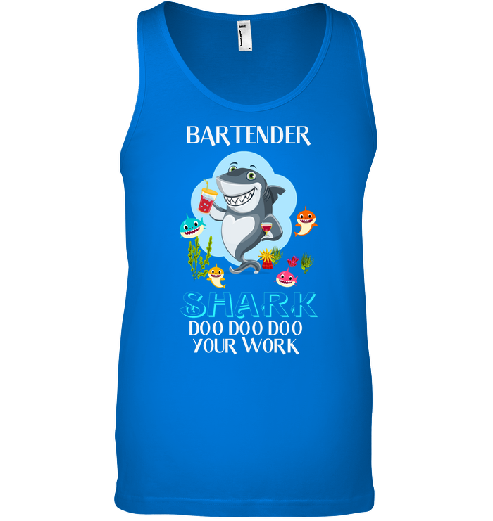 Bartender Shark Doo Doo Doo Your Work Shirt Canvas Unisex Ringspun Tank True Royal