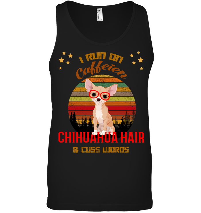 I Run On Caffein Chihuahua Hair And Cuss Words ShirtCanvas Unisex Ringspun Tank