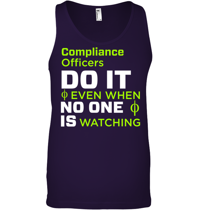 Compliance Officers Do It Even When No One Is Watching Shirt Canvas Unisex Ringspun Tank Team Purple 2XL