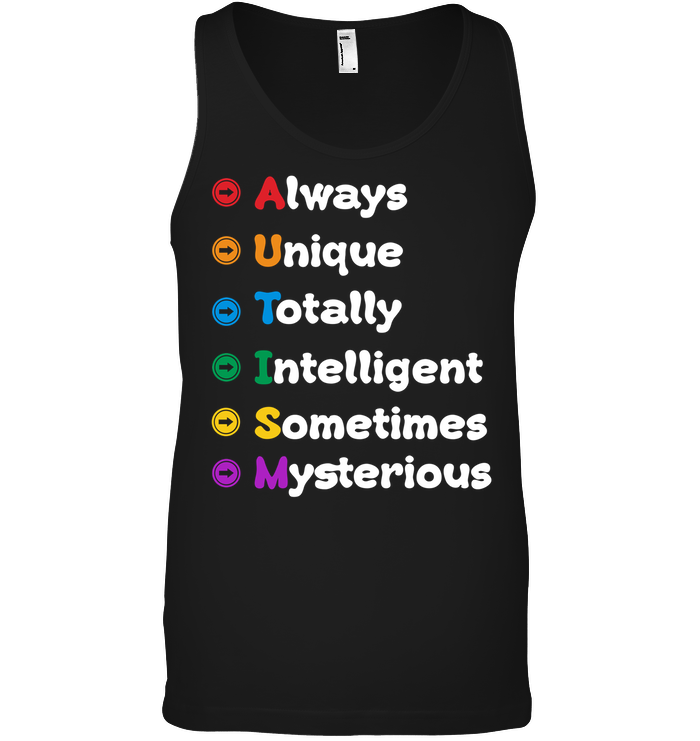 Always Unique Totally Intelligent Sometimes Mysterious Autism Awareness Shirt Canvas Unisex Ringspun Tank Black
