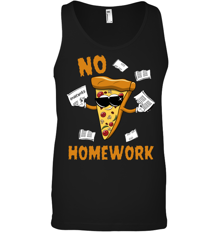 No Homework Funny Pizza Shirt Canvas Unisex Ringspun Tank Black
