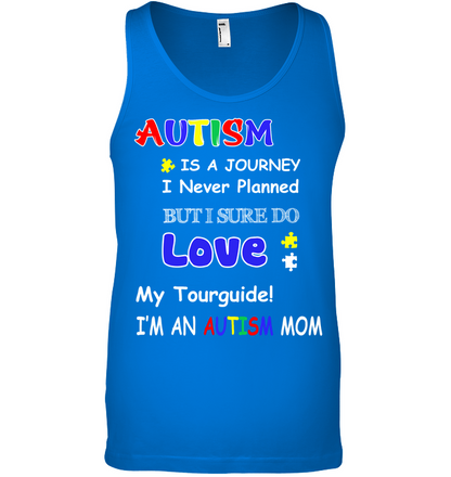 Autism Is A Journey I Never Planned But I Sure Do Love My Tourguide Im An Autism Mom Shirt Canvas Unisex Ringspun Tank True Royal