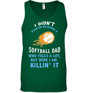 I Didnt Plan On Becoming A Softball Dad ShirtCanvas Unisex Ringspun Tank