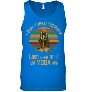 I Don't Need Therapy I Just Need To Do Yoga ShirtCanvas Unisex Ringspun Tank