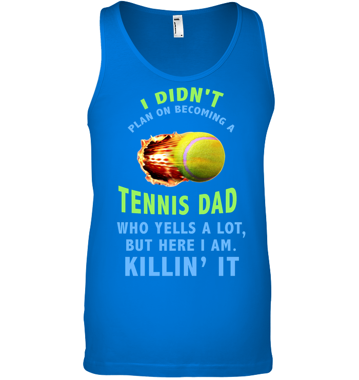 I Didnt Plan On Becoming A Tennis Dad Shirt Canvas Unisex Ringspun Tank True Royal