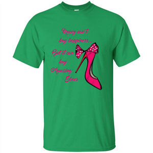 Money Can't Buy Happiness But It Can Buy Shoes T-shirt