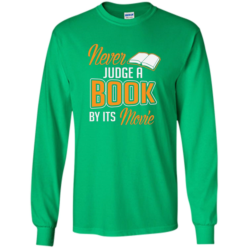 Book Reader T-shirt Never Judge A Book By It's Movie T-shirt Irish Green