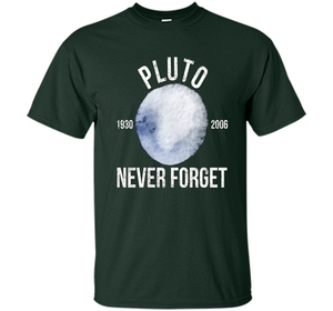 Pluto Never Forget Premium Funny T-Shirt cool shirt