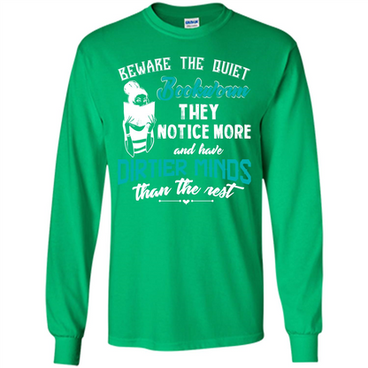 Bookworm T-shirt Beware The Quiet Bookworm They Notice More Irish Green