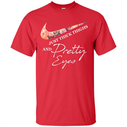 Just Thick Thighs Pretty Eyes T-shirt Red