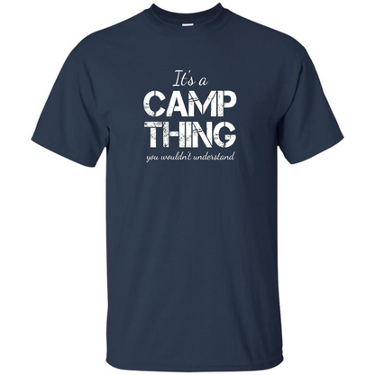 It's A Camp Thing You Wouldn't Understand T-shirt Navy