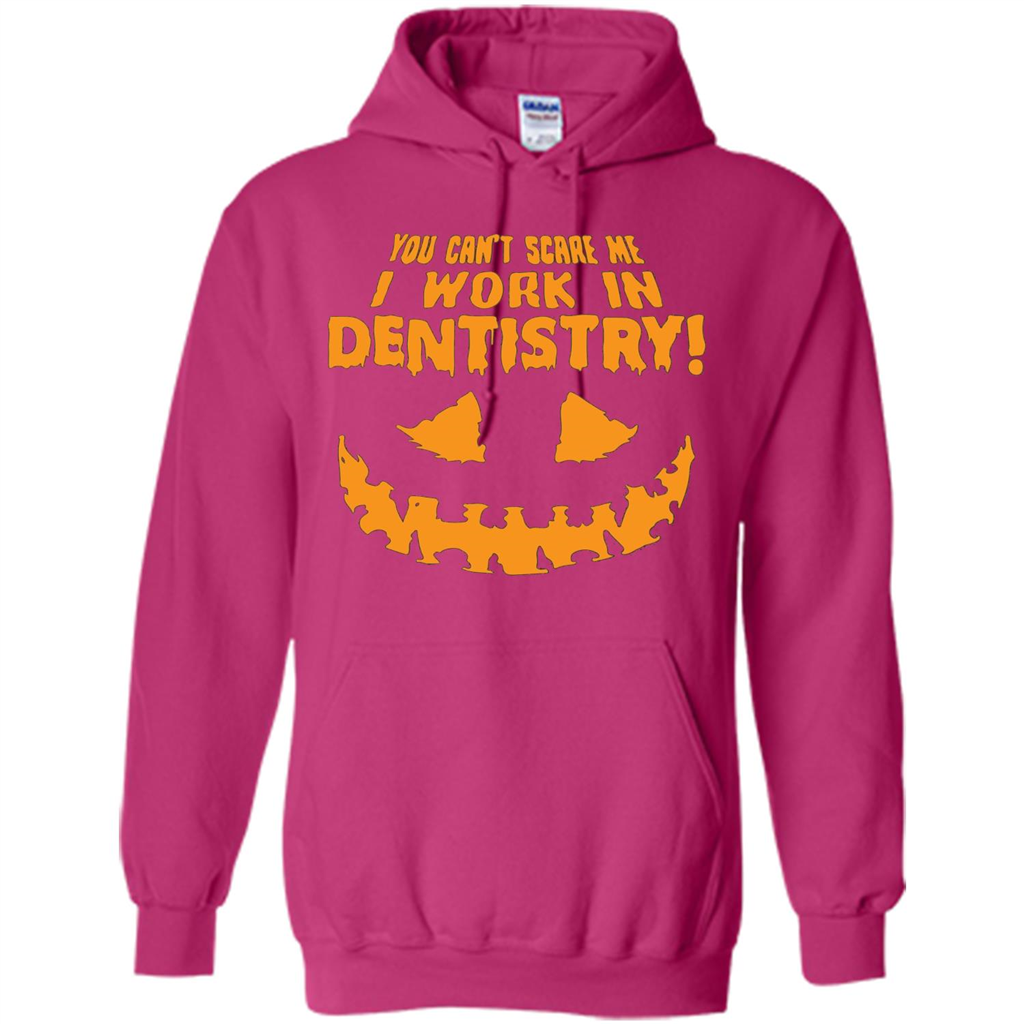 You Can't Scare me I Work in Dentistry Orange T-shirt Heliconia