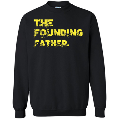 Fathers Day T-shirt The Founding Father Black