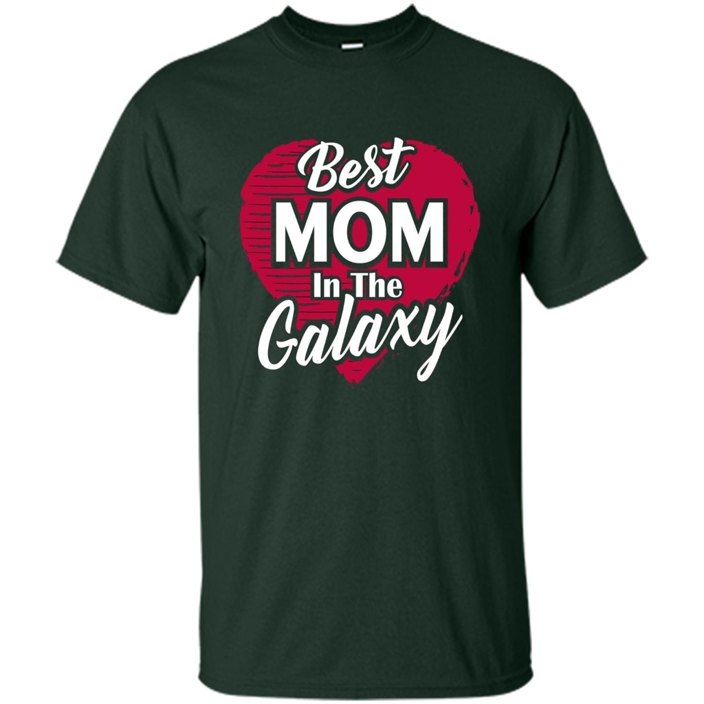 Mothers Day T-shirt Best Mom In The Galaxy Forest Green