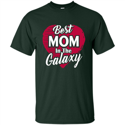 Mothers Day T-shirt Best Mom In The Galaxy Forest Green