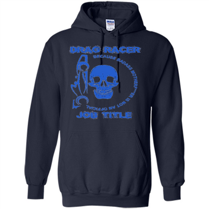 Drag Racer T-shirt Official Job Title Navy