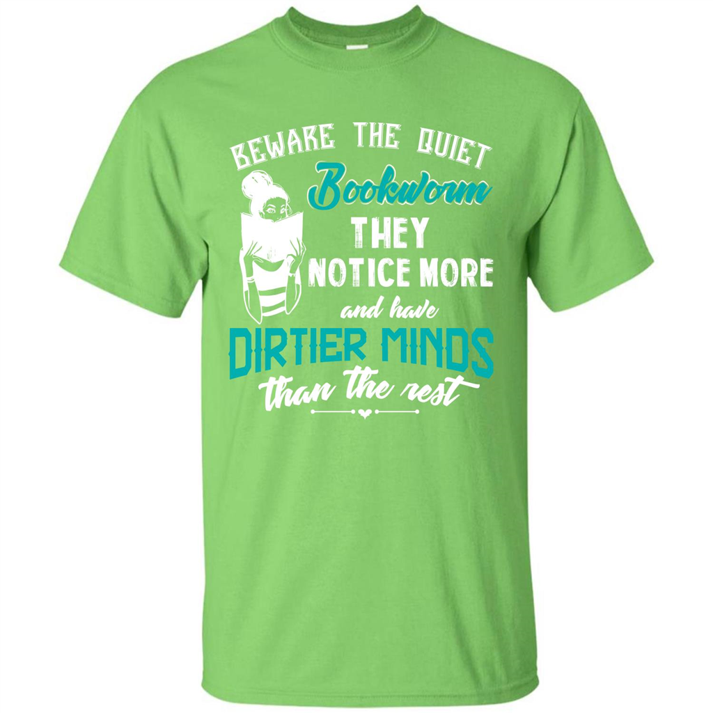 Bookworm T-shirt Beware The Quiet Bookworm They Notice More Lime