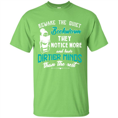 Bookworm T-shirt Beware The Quiet Bookworm They Notice More Lime