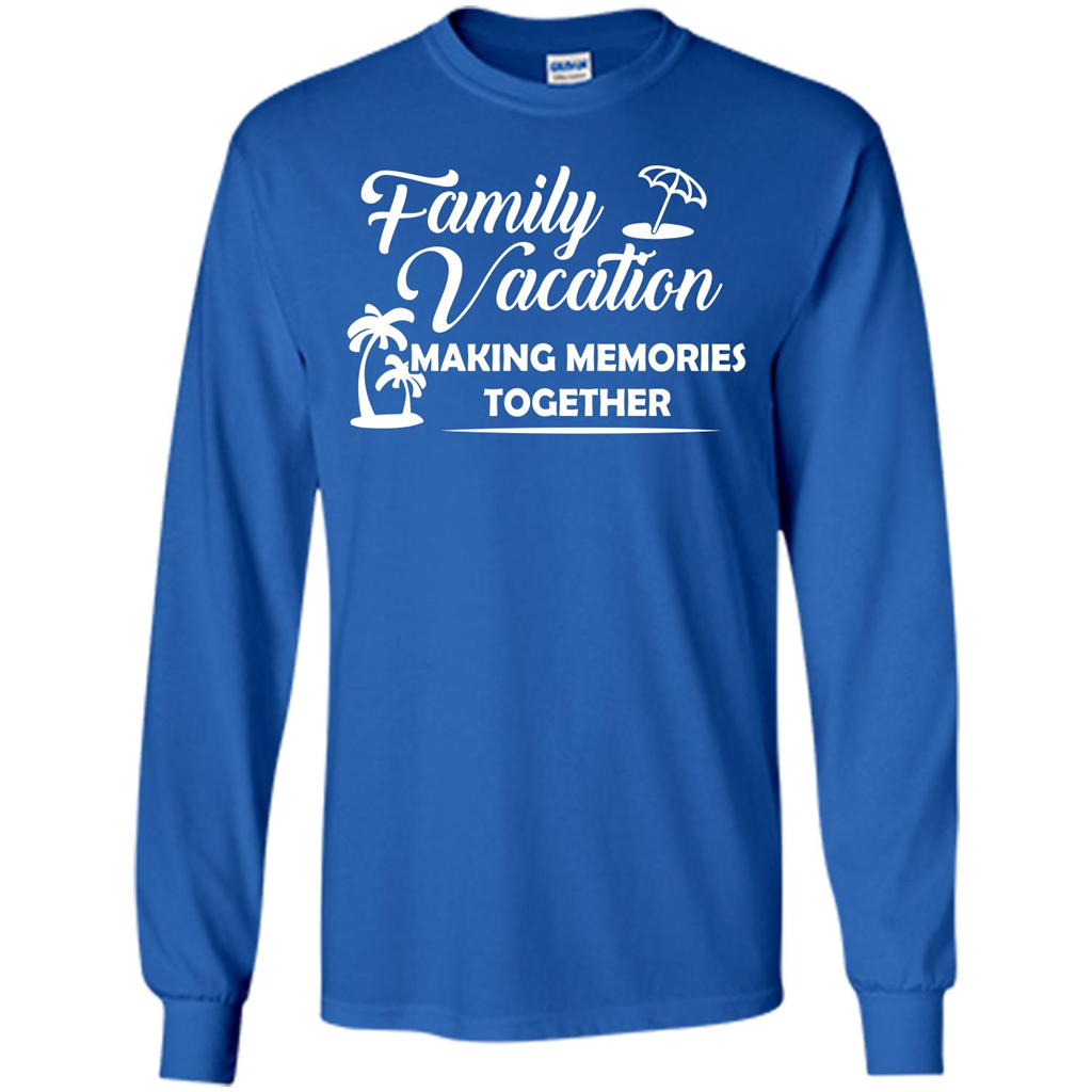 Family Vacation Making Memories Together T-shirt Royal