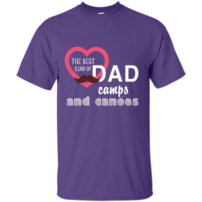 The Best Kind Of Dad Camps And Canoes T-shirt Purple