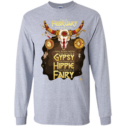 February Hippie Girl T-shirt Was Born With The Soul Of A Gypsy The Heart Of A Hippie The Spirit Of A Fairy Sport Grey