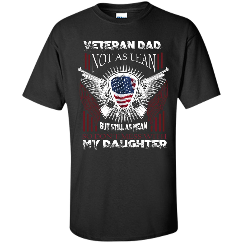 Veteran Dad T-shirt Don't Mess With My Daughter