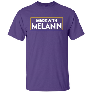 Made With Melanin T-shirt