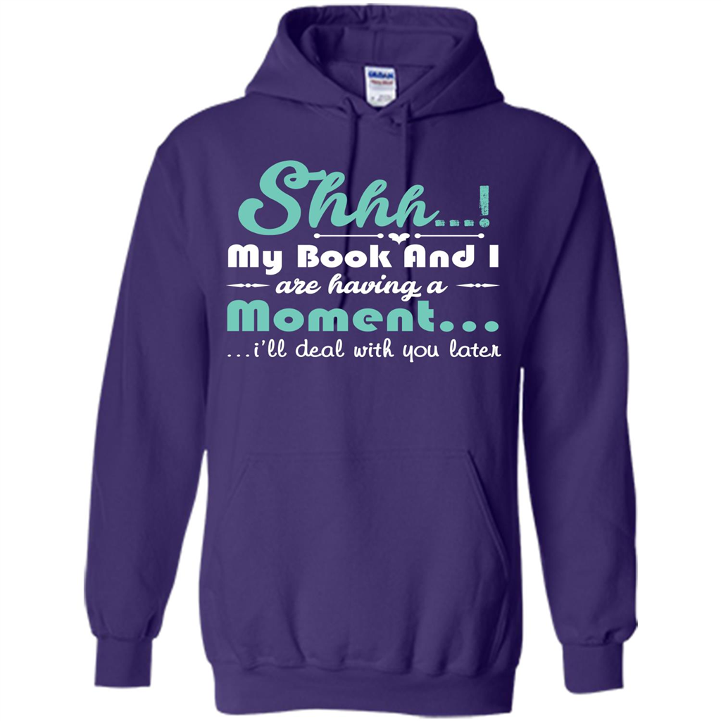 Book Reader T-shirt Shhh My Book And I Are Having A Moment I‰۪ll Deal With You Later Purple