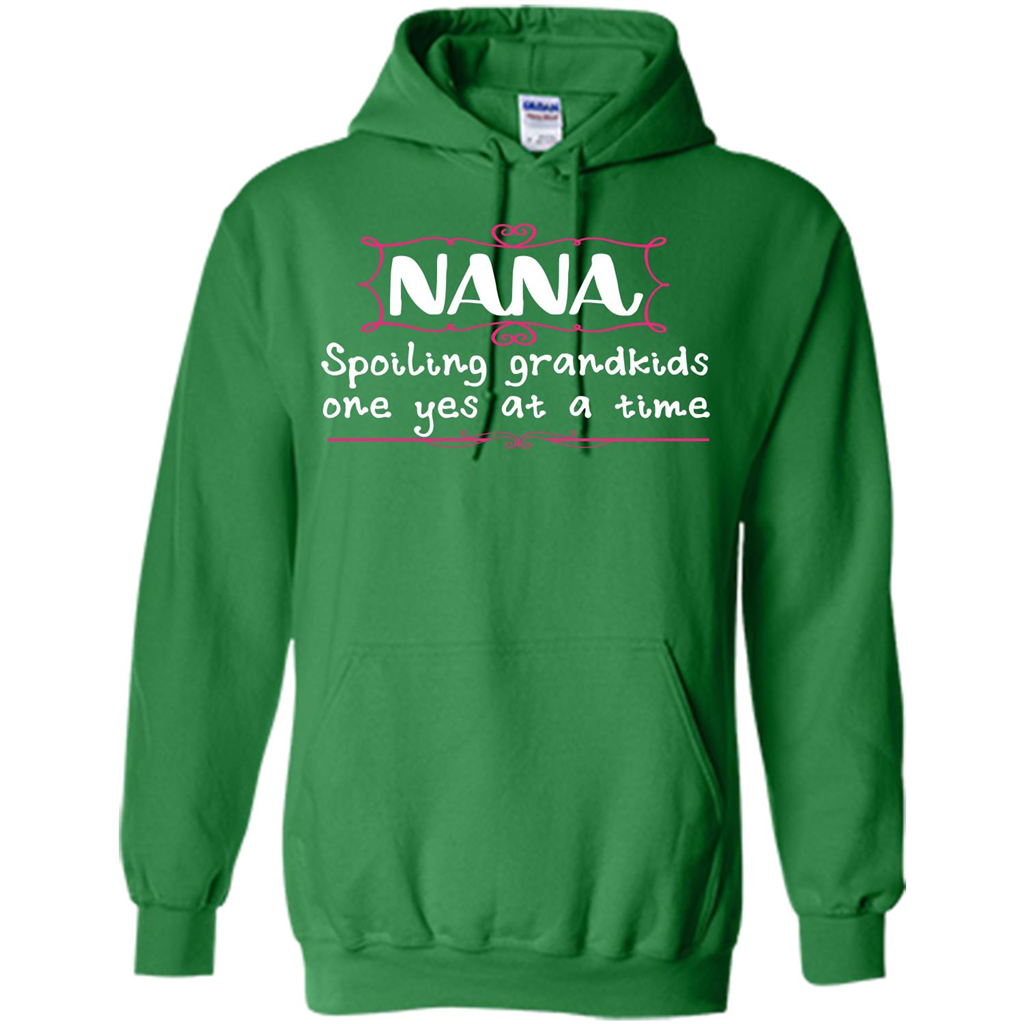 Nana T-shirt Nana Spoiling Grandkids One Yes At A Time Irish Green