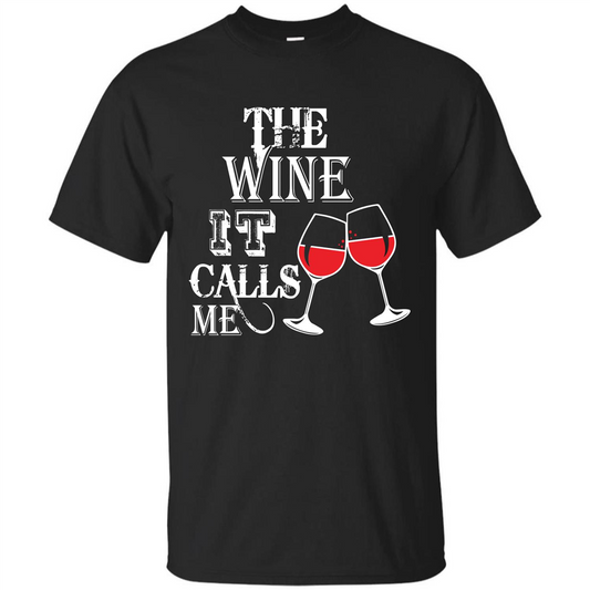 Wine T-shirt The Wine It Calls Me T-shirt Black