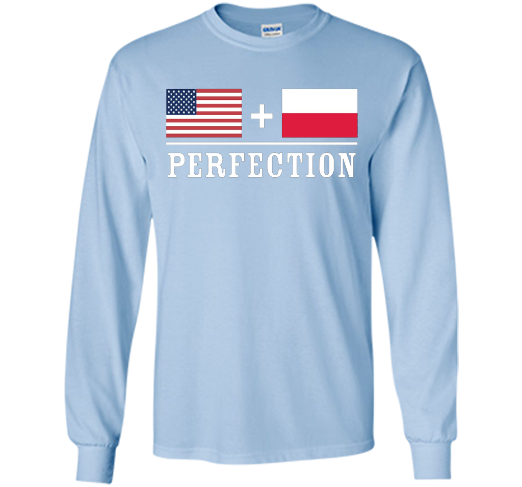 American + Polish = Perfection Flag T-Shirt shirt Light Blue