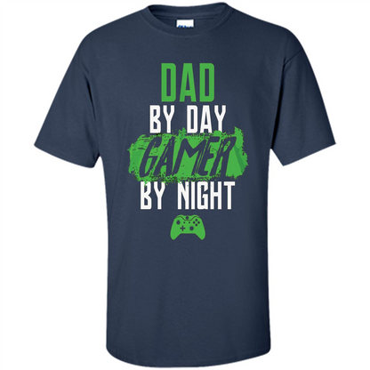 Fathers Day T-shirt Dad By Day Gamer By Night Video Game Navy
