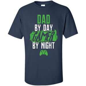 Fathers Day T-shirt Dad By Day Gamer By Night Video Game