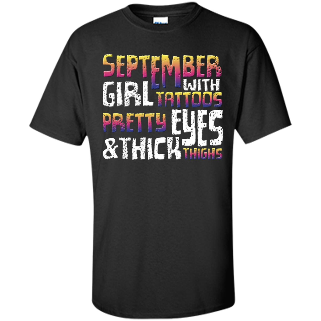 September Girl T-shirt With Tattoos Pretty Eyes and Thick Thighs Black